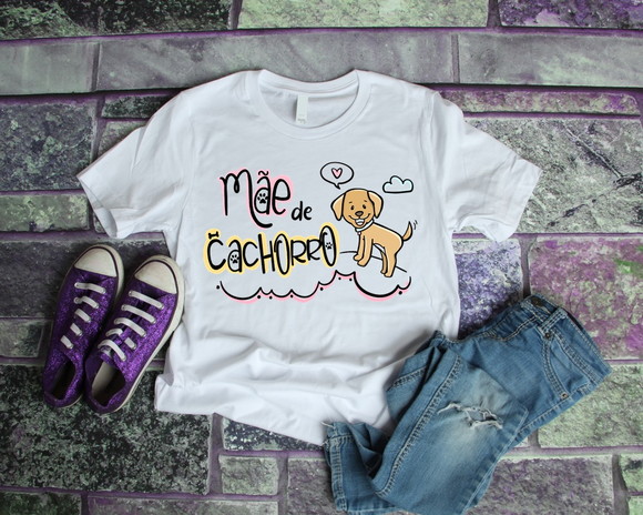 Camiseta Mãe de Cachorro