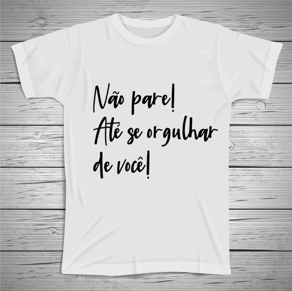 Camiseta Não Pare