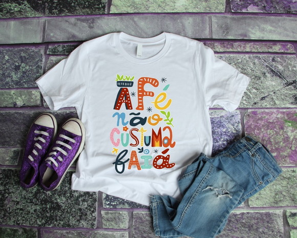 Camiseta A Fé Não Costuma Faiá