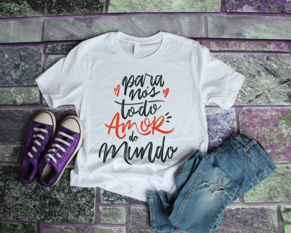 Camiseta Para Nós Todo Amor do Mudo