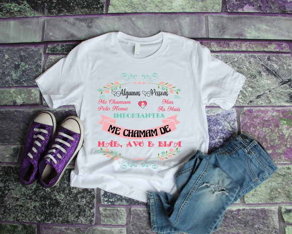 Camiseta Algumas Pessoas Me Chamam de Mãe e Avó