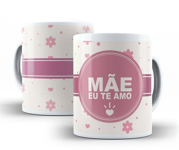 Caneca Mãe Eu Te Amo