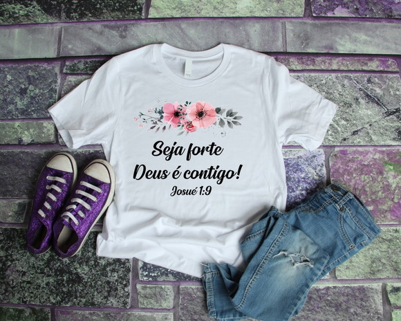 Camiseta Seja Forte