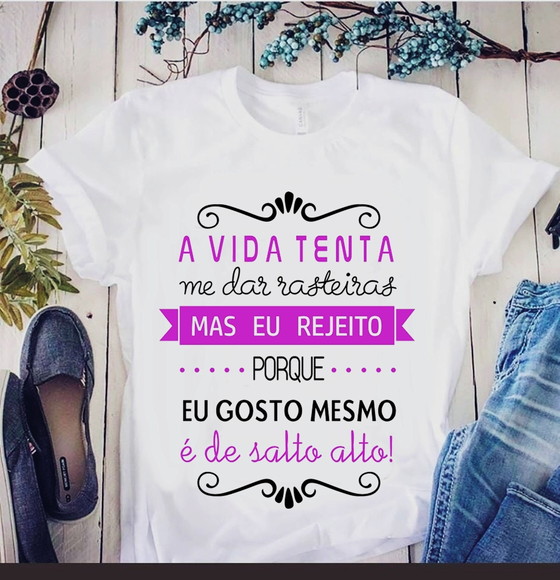 Camiseta A Vida Tenta Me dar Rasteira