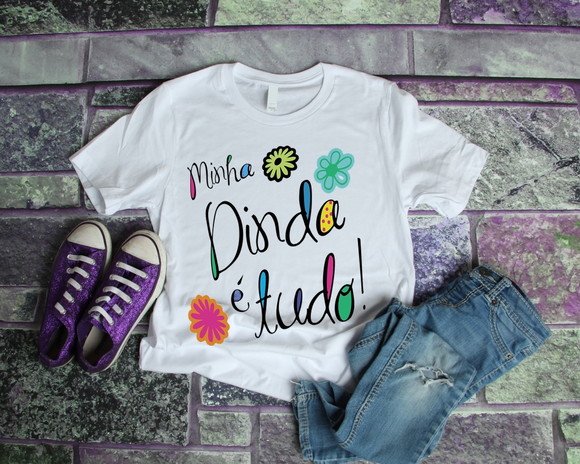 Camiseta Minha Dinda é Tudo