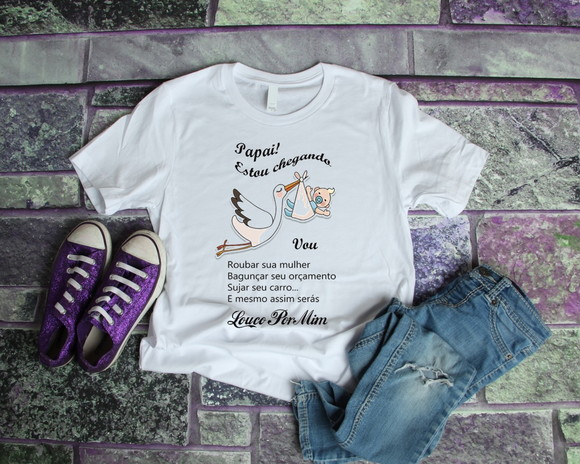 Camiseta Papai Estou Chegando