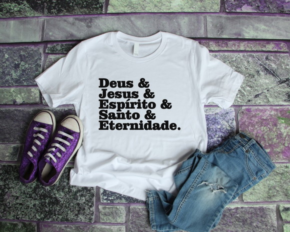 Camiseta Deus Jesus Espirito Santo Eternidade
