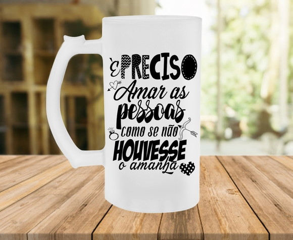 Caneca de Chopp Jateada é Preciso Amar