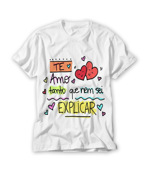 Camiseta Te Amo Tanto
