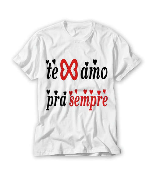 Camiseta Te Amo pra Sempre