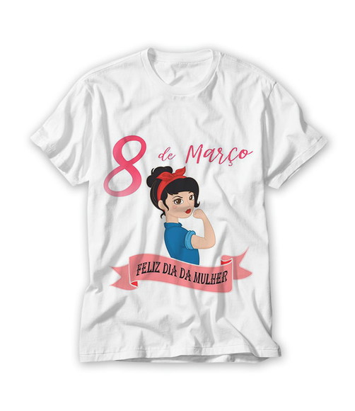 Camiseta Dia da Mulher