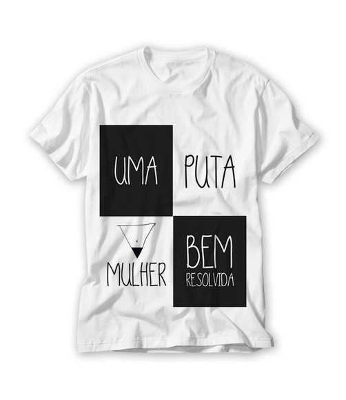 Camiseta Feminina Uma puta Mulher Bem Resolvida