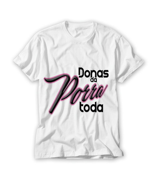 Camiseta Feminina Donas da Porra Toda