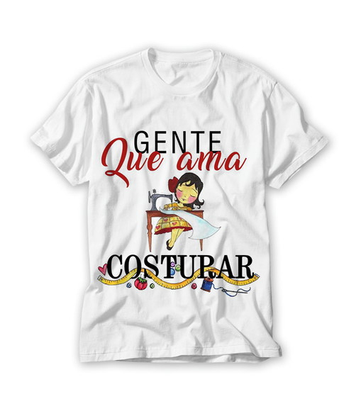 Camiseta Gente Que Gosta de Costurar
