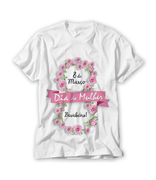 Camiseta Dia da Mulher