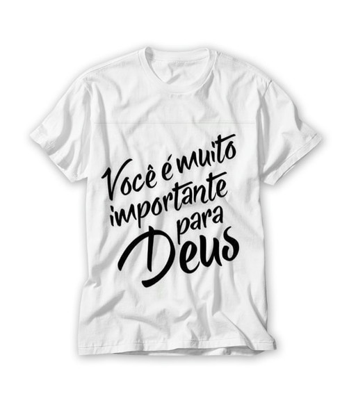 Camiseta Religiosa Você é Muito Importante para Deus