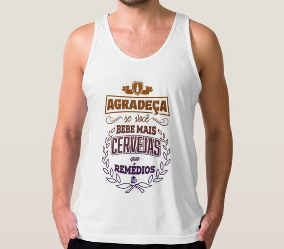 Camiseta Regata Agradeça se Você Bebe Mais Cerveja