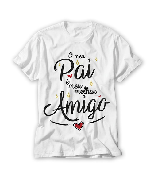 Camiseta Meu Pai Meu Melhor Amigo