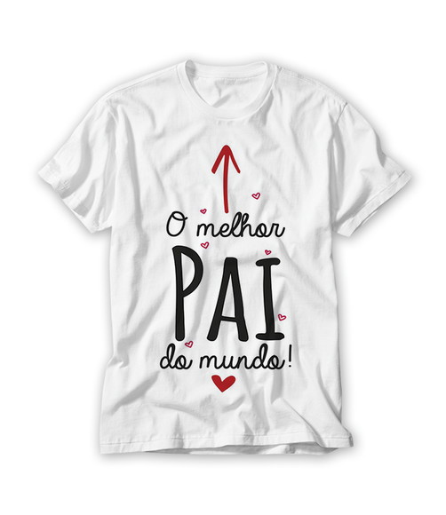 Camiseta O Melhor Pai do Mundo