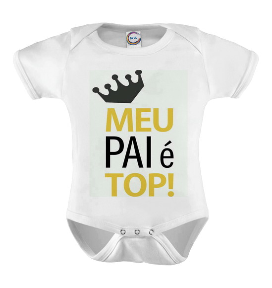 Body Infantil Meu Pai É Top