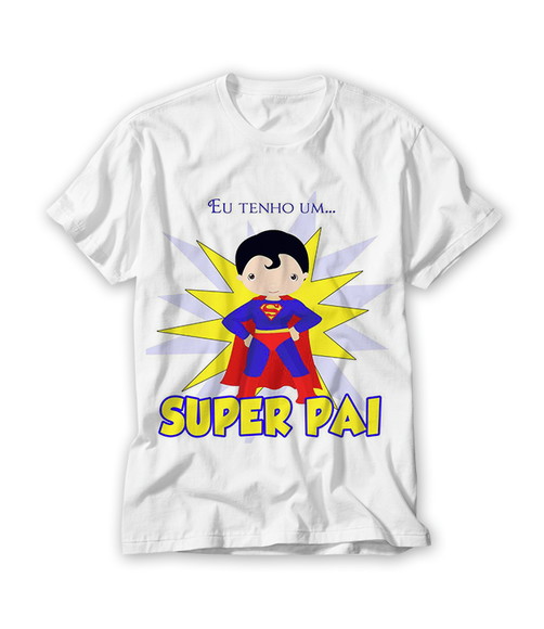 Camiseta Infantil Eu Tenho Um Super Pai