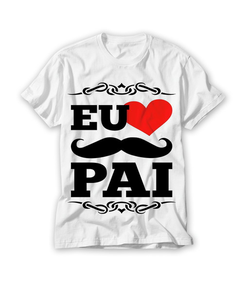 Camiseta Eu Amo Meu Pai