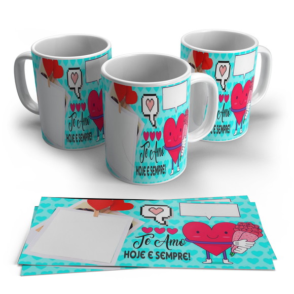 Caneca Te Amo Hoje e Sempre