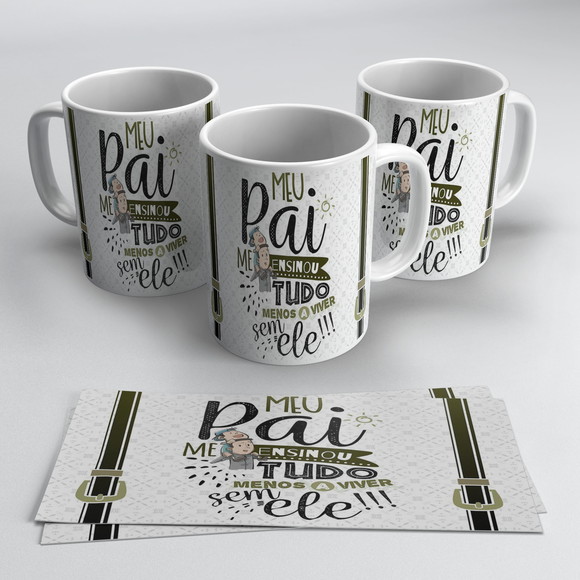 Caneca Dia dos Pais - Meu Pai Me ensinou Tudo