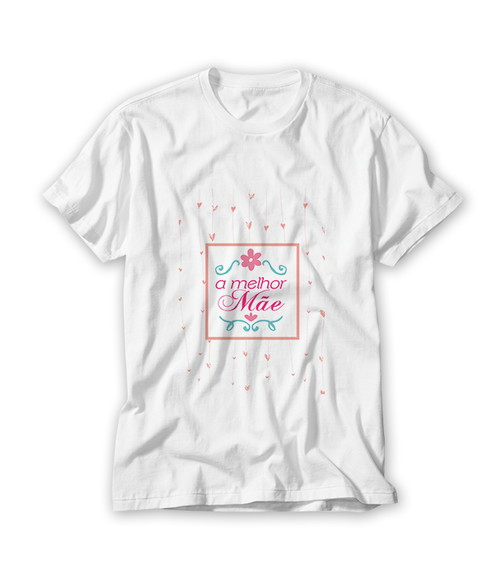 Camiseta A Melhor Mãe