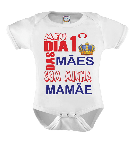 Body Infantil Meu Primeiro Dia das Mães com a Mamãe