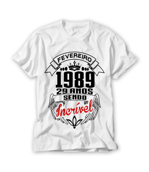 Camiseta 29 anos sendo Incrivel