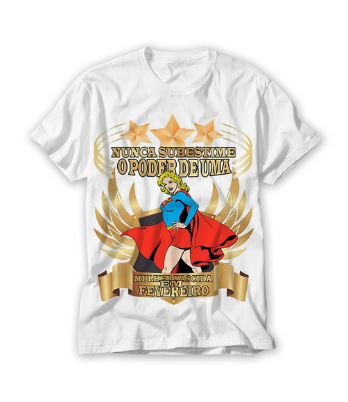Camiseta Nunca Substime o Poder de Uma Mulher Nascida