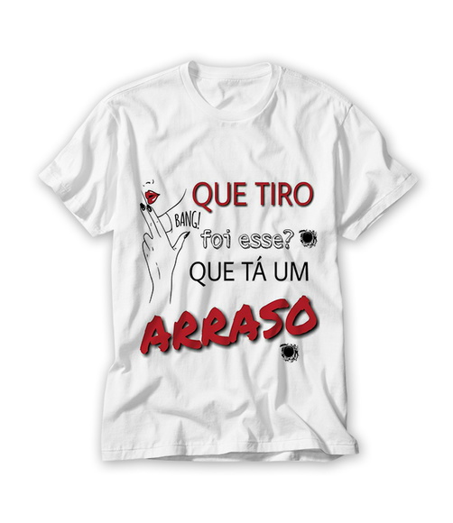 Camiseta Que Tiro Foi Esse