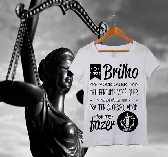 Camiseta Profissão Direito - O Meu Brilho Você Quer