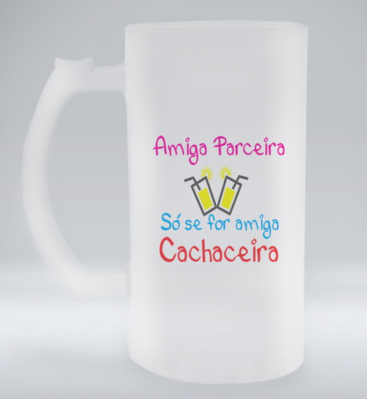 Caneca de Chopp Jateada Amiga Parceira
