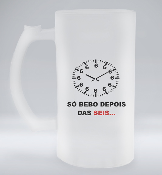 Caneca de Chopp Jateada Só Bebo Depois das Seis