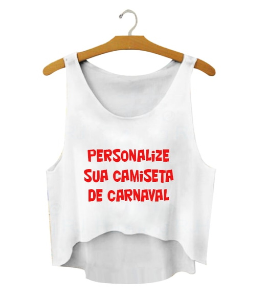 Blusa Cropped Personalizada Carnaval