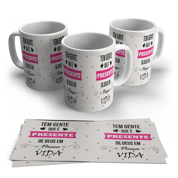 Caneca Tem Gente Que É Presente de Deus em Nossas Vidas