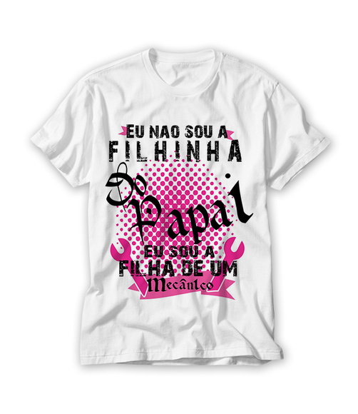 Camiseta Infantil Sou Filha de Mecânico