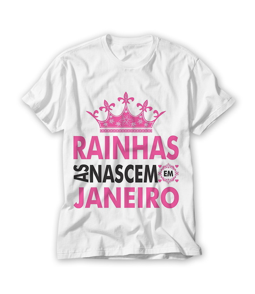 Camiseta As Rainha Nascem em Janeiro