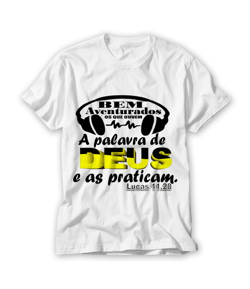 Camiseta Bem Aventurados os que Ouvem a palavra de Deus