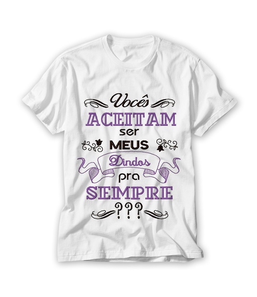 Camiseta Vocês Aceitam Ser Meus Dindos?