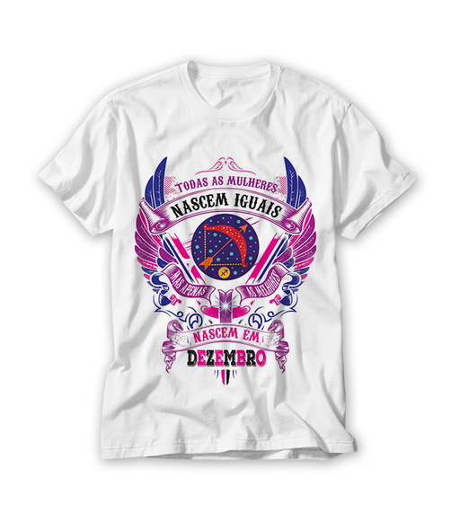 Camiseta Todas As Mulheres Nascem Iguais Mes de Dezembro