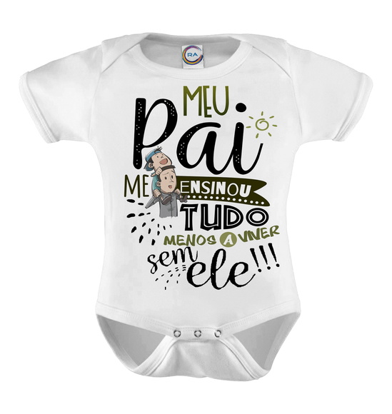 Body Infantil Meu Pai me Ensinou Tudo