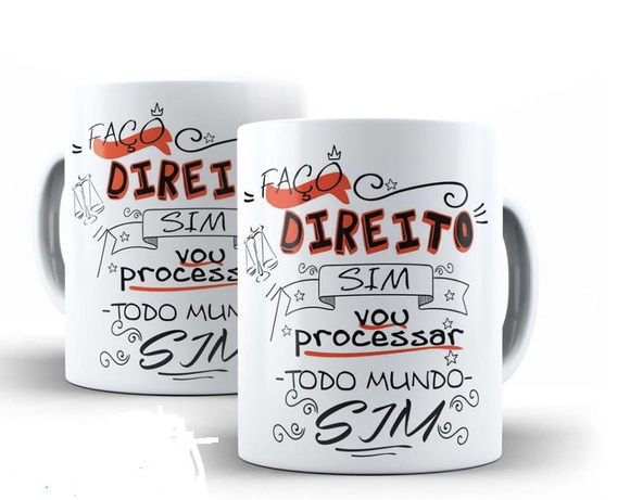 Caneca Porcelana Faço Direito Sim e Vou Processar todo Mundo