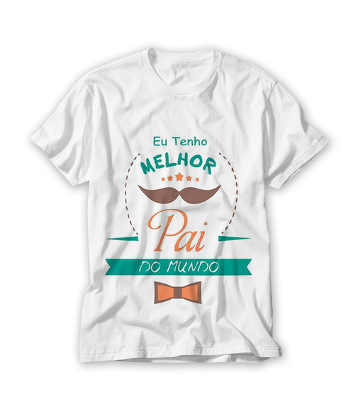 Camiseta Eu Tenho O Melhor Pai do Mundo