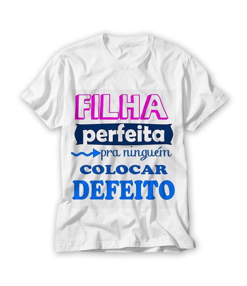 Camiseta Filha Perfeita