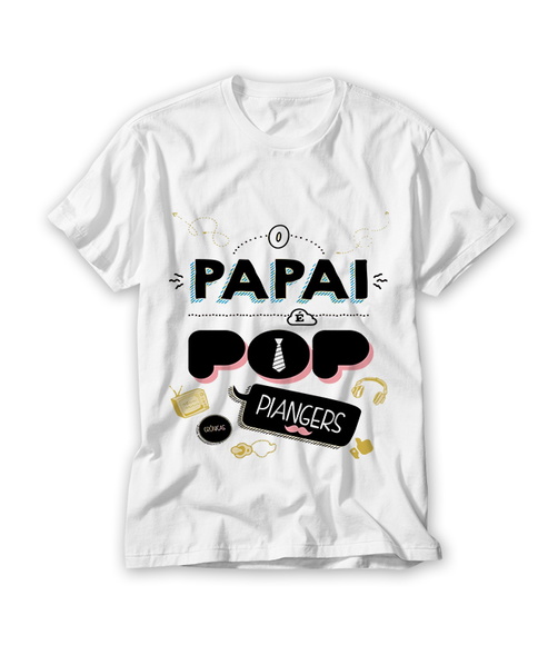 Camiseta O Papai é Pop