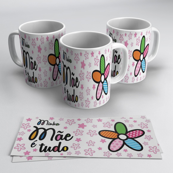 Caneca Minha Mãe é Tudo