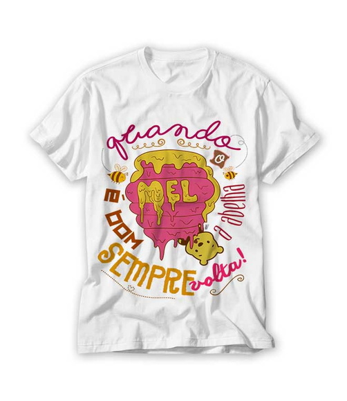 Camiseta Quando é Bom a Abelha Volta
